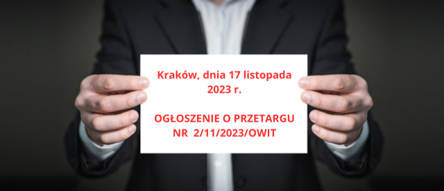 Kraków, dnia 17 listopada 2023 r.  OGŁOSZENIE O PRZETARGU NR...