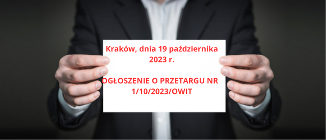 Kraków, dnia 19 października 2023 r.  OGŁOSZENIE O PRZETARGU...