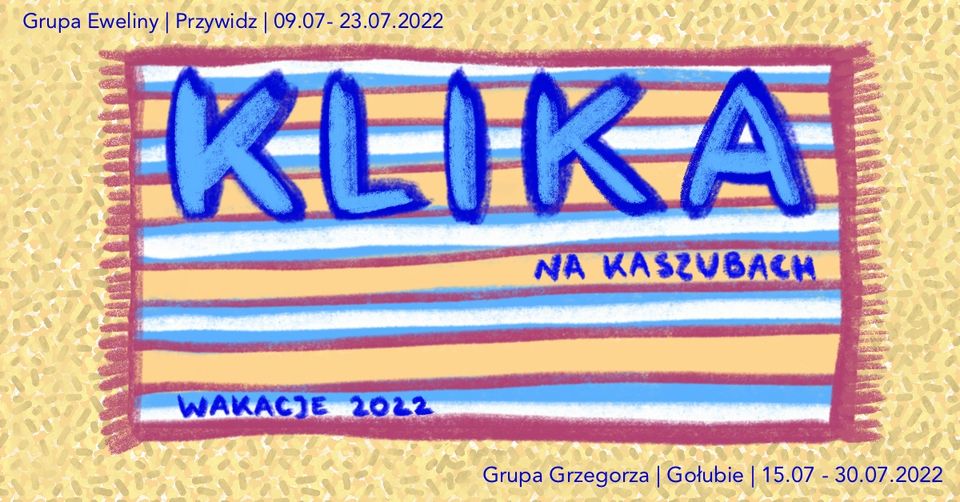 Wakacje z Kliką 2022